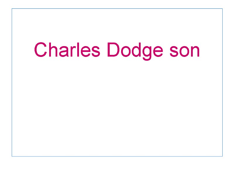 Charles Dodge son